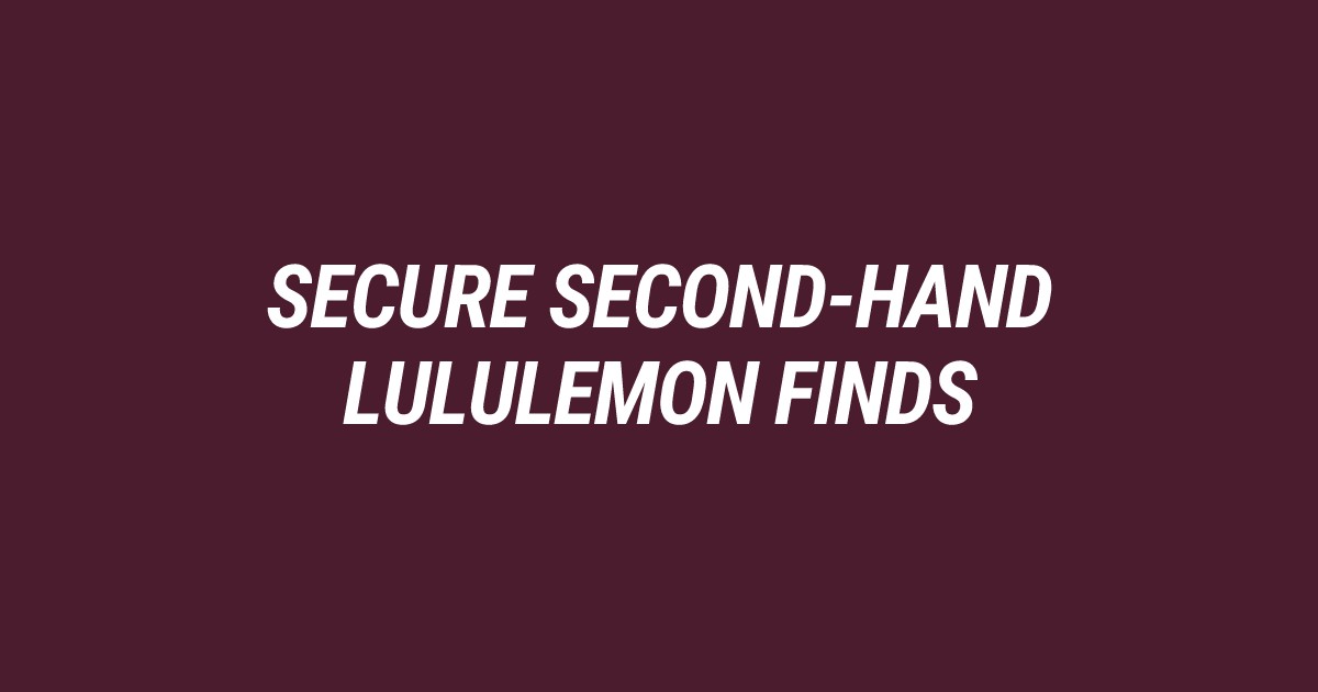 Second-Hand Lululemon Athletica: Where You Can Buy It Safely